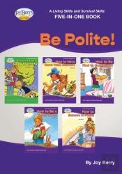A Living Skills And Survival Skills Four-In-One Book - Be Polite!