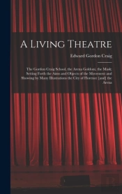 A Living Theatre: The Gordon Craig Schoo