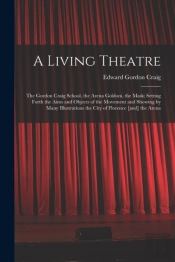 A Living Theatre: The Gordon Craig Schoo