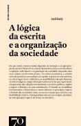 A Lógica da Escrita e a Organização da Sociedade