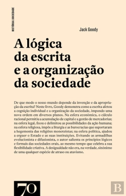 Bertrand.pt - A Lógica Da Escrita E A Organização Da Sociedade