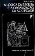 A Lógica da Escrita e a Organização da Sociedade