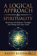 A Logical Approach To Spirituality