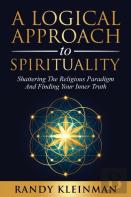 A Logical Approach To Spirituality