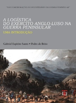 Bertrand.pt - A Logística do Exército Anglo-Luso Na Guerra Peninsular