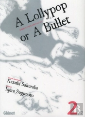 A Lollipop Or A Bullet T.2