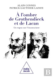 À L'Ombre De Grothendieck Et De Lacan