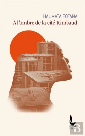 A L'Ombre De La Cité Rimbaud