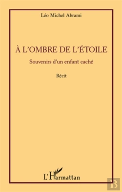 Bertrand.pt - À L'Ombre De L'Étoile ; Souvenirs D'Un Enfant Caché