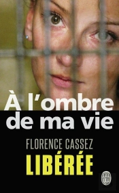 À L'Ombre De Ma Vie : Libérée