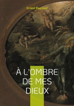 Bertrand.pt - À L'Ombre De Mes Dieux : Plongez Dans L'Univers Symboliste Et Mystique D'Un Poète À La Recherche De La Beauté Transcendante