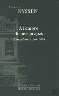 Bertrand.pt - À L'Ombre De Mes Propos ; Journal De L'Année 2009