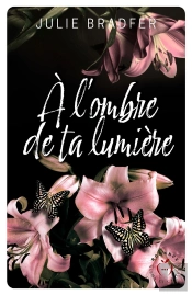 A L'Ombre De Ta Lumière