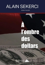 À L'Ombre Des Dollars