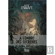 À L'Ombre Des Sucrières