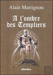À L'Ombre Des Templiers
