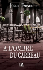À L'Ombre Du Carreau