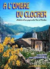 A L'Ombre Du Clocher : Histoire D'Un Pays Entre Var Et Verdon