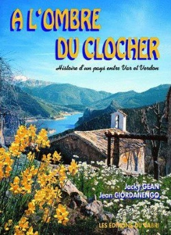 Bertrand.pt - A L'Ombre Du Clocher : Histoire D'Un Pays Entre Var Et Verdon