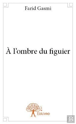Bertrand.pt - A L?Ombre Du Figuier