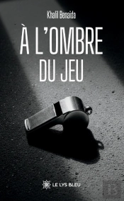 À L'Ombre Du Jeu