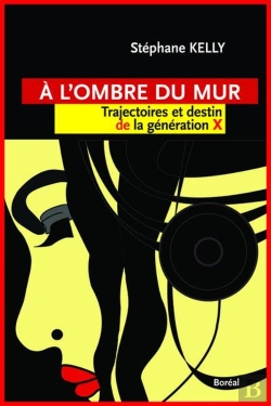Bertrand.pt - À L'Ombre Du Mur ; Trajectoire Et Destin De La Génération X