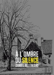 À L'Ombre Du Silence