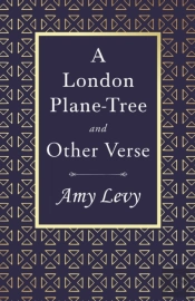 A London Plane-Tree - And Other Verse