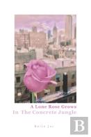 A Lone Rose Grows In The Concrete Jungle