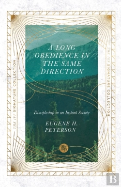Bertrand.pt - A Long Obedience In The Same Direction Â€“ Discipleship In An Instant Society