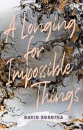 A Longing For Impossible Things