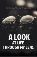 A Look At Life Through My Lens