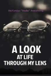 A Look At Life Through My Lens