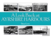 A Look Back At Ayrshire Harbours