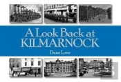 A Look Back At Kilmarnock