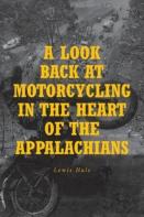 A Look Back At Motorcycling In The Heart Of The Appalachians