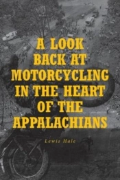 A Look Back At Motorcycling In The Heart Of The Appalachians