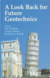 A Look Back For Future Geotechnics