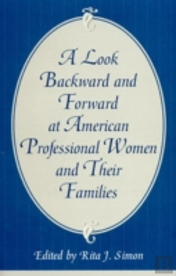 Bertrand.pt - A Look Backward And Forward At American Professional Women And Their Families