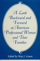 A Look Backward And Forward At American Professional Women And Their Families