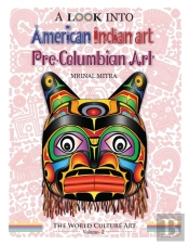 A Look Into American Indian Art, Pre-Columbian Art