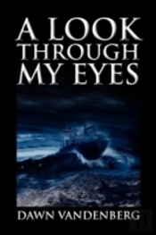 A Look Through My Eyes