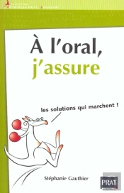A L'Oral, J'Assure ; Les Solutions Qui Marchent