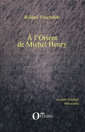 À L'Orient De Michel Henry