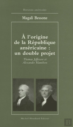 Bertrand.pt - À L'Origine De La République Américaine : Un Double Projet