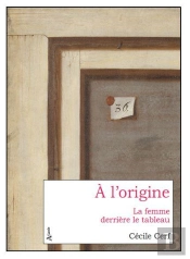 À L'Origine : La Femme Derrière Le Tableau