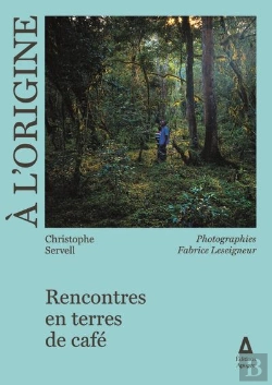 Bertrand.pt - À L'Origine : Rencontres En Terres De Café