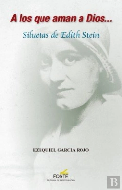 Bertrand.pt - A Los Que Aman A Dios... Siluetas De Edith Stein