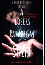 A Losers Paradigm Shift