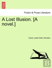 A Lost Illusion. (A Novel.)